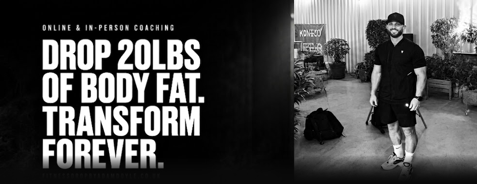 Drop 20lbs of body fat. Transform forever. Adam Doyle, Fitness Drop.